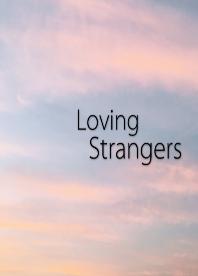 Loving Strangers
